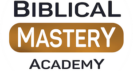 Biblical Mastery Academy